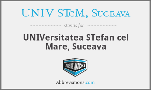 UNIV STcM, Suceava - UNIVersitatea STefan cel Mare, Suceava